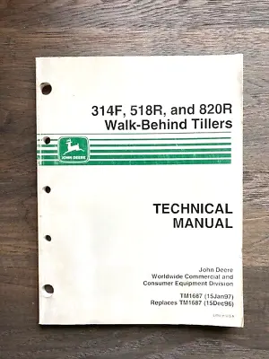 Buy 1997 John Deere 314F*518R*820R Walk-Behind Tiller Technic Service Manual TM1687 • 19.98$