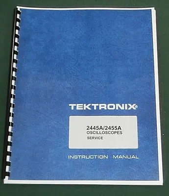 Buy Tektronix 2445A / 2455A Service Manual: W/ 11 X17  Foldouts & Protective Covers • 43.25$