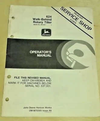 Buy John Deere 624 Walk-Behind Rotary Tiller Op Manual OM-M70359 Issue A6     • 19.99$