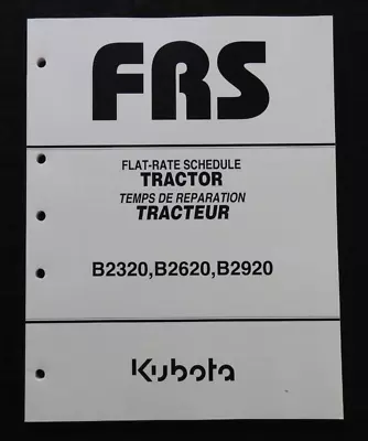 Buy Genuine Kubota B2320 B2620 B2920 Tractor Flat Rate Schedule Manual Nice • 26.95$