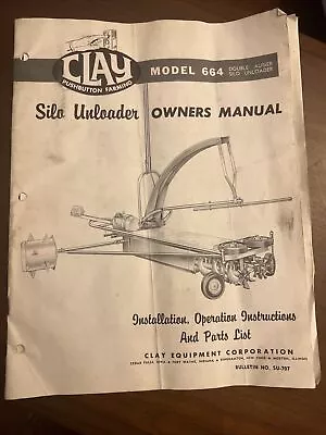 Buy Clay Equipment Co. Model 664 Silo Unloader Owners Manual • 15.99$