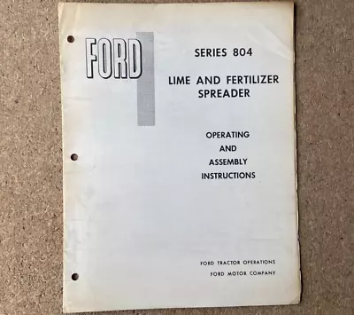 Buy Ford Series 804 Lime & Fertilizer Spreader Operating & Assembly Instructions • 14.95$