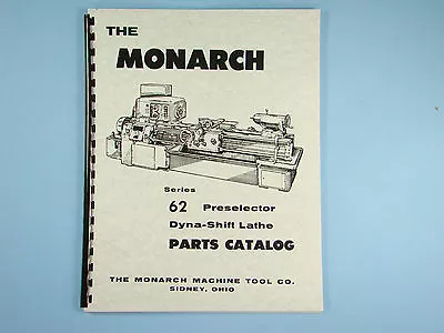 Buy Monarch Series 62 Dyna-Shift Lathe Models 1610, 2013, & 2516 Parts Catalog  *102 • 40$