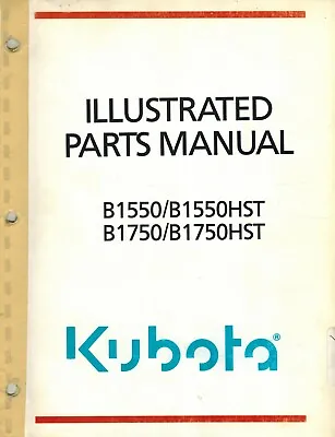 Buy KUBOTA ORIGINAL B1550, B1550HST, B1750 And B1750HST LAWN TRACTORS PARTS MANUAL   • 69.95$