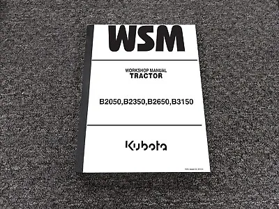 Buy Kubota B2050 B2350 B2650 B3150 Tractor Shop Service Repair Workshop Manual • 209.30$