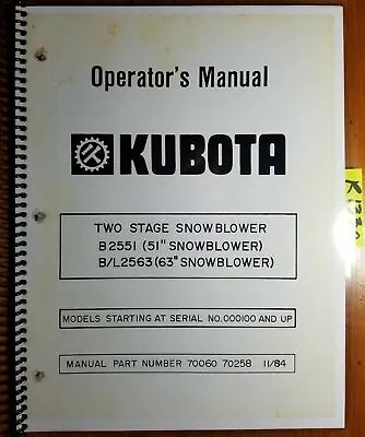Buy Kubota B2551 51  B/L2563 63  2 Two Stage Snowblower 100- Operator's Manual 11/84 • 16.99$