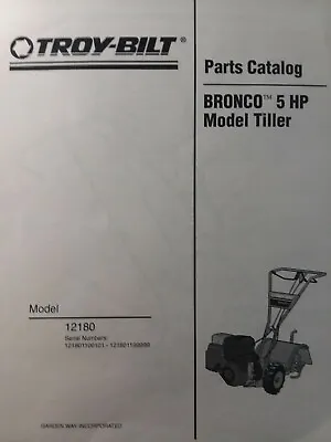 Buy Troy-Bilt Bronco 5 H.p Roto-Tiller Tractor Parts Manual 12180 S/n# 121801100101- • 52.99$