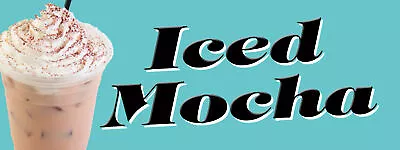Buy ICED MOCHA Decal Cold Coffee Drink Signs New Cart Trailer Stand Sticker • 18.98$