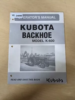 Buy Kubota K-600 Backhoe Operator's Manual • 15.96$