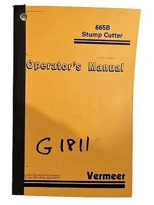 Buy VERMEER 665B Stump Cutter Grinder Operator's Manual • 49.99$