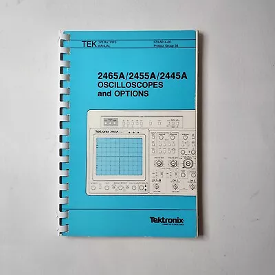 Buy Tektronix 2465A/2455A/2445A Oscilloscopes And Options Operators Manual • 24.95$