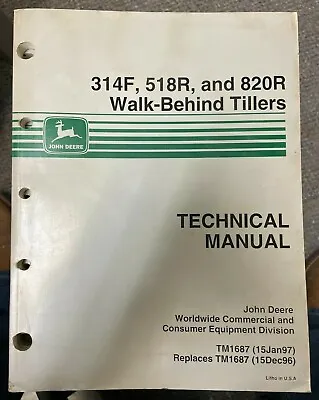Buy John Deere 314F,518R,820R Walk-Behind Tiller Technical Manual TM1687 W-8 • 39.99$