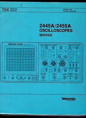 Buy Original Tektronix 2445A/2455A Oscilloscope Service Manual 070-6017-00 • 99$