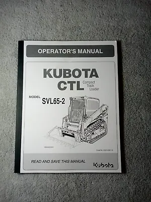Buy Kubota SVL65-2 Compact Track Loader Operators Manual. CTL • 27.95$
