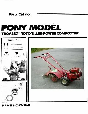 Buy Parts Catalog Fits 1985 Troy Bilt Pony (5 HP) Roto Tiller March 1985 • 7.67$