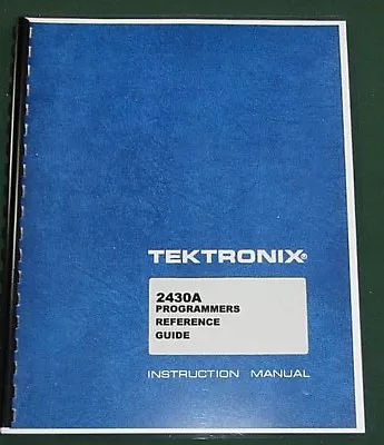 Buy Tektronix 2430A Programmers Manual: Comb Bound & Protective Plastic Covers • 28.25$