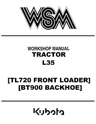 Buy TRACTOR Backhoe LOADER Full Technical REPAIR Manual Kubota L35 Tl720 Bt900 • 34.97$