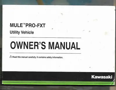 Buy Kawasaki Mule PRO-FXT Utility Vehicle Owner's Operator's Manual 2015 176 Pages • 16.25$
