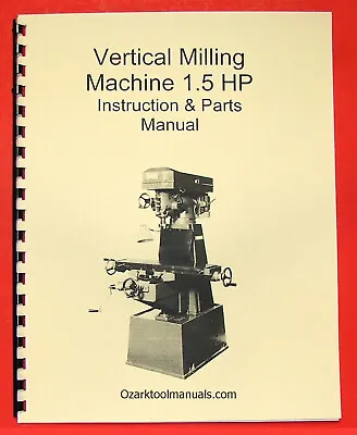 Buy 1.5HP Vertical Milling Machine Manual-Jet, Enco, Grizzly, MSC, Asian 0001 • 22.50$