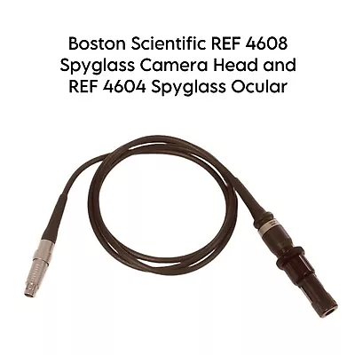 Buy Boston Scientific REF 4608 Spyglass Camera Head And REF 4604 Spyglass Ocular • 400$