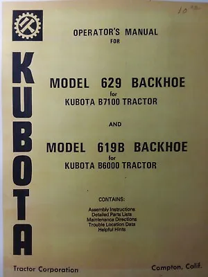 Buy Kubota B6000 B7100 Farm Tractor Backhoe 629 619B Implement Owner & Parts Manual • 58.99$