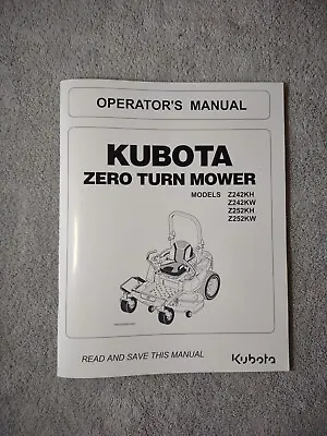 Buy Kubota Z242KH Z242KW Z252KH Z252KW Zero Turn Mower Operators Manual. • 26.95$