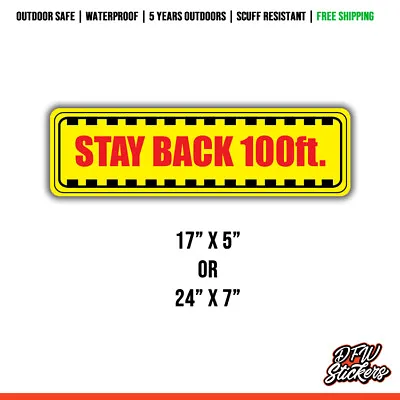 Buy Stay Back 100 Ft Feet Sticker Decal Driver Tow Truck Safety Warning Semi Sign • 19$