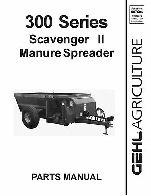 Buy Manure Spreader Service Parts Manual Fits Gehl 300 Series Scavenger 2 907504 • 6.59$
