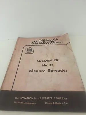 Buy International ~ McCormick No. 30 Manure Spreader ~ Setting Up Instructions • 8.95$