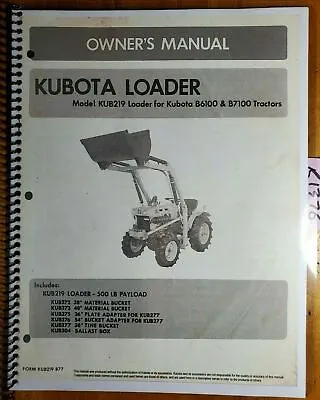 Buy Kubota KUB219 Loader For B6100 B7100 Tractor Owner's Operator's & Parts Manual  • 15.99$