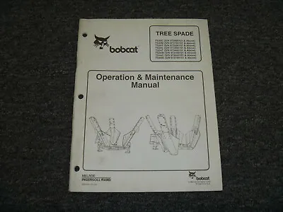 Buy Bobcat TS30C TS30M TS30T TS34C Tree Spade Owner Operator Maintenance Manual • 83.03$