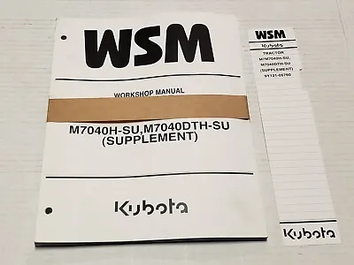 Buy Kubota WSM Work Shop Manual Tractor Mower Booklets M7040H-SU Supplement • 49.95$