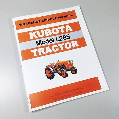 Buy Kubota L285 Tractor Service Repair Manual Technical Shop Book Workshop Wsm • 26.97$
