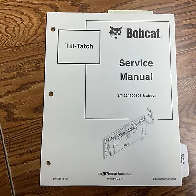 Buy Bobcat TILT-TATCH BUCKET ROTATOR SERVICE SHOP REPAIR MANUAL GUIDE BOOK 6904266 • 19.99$