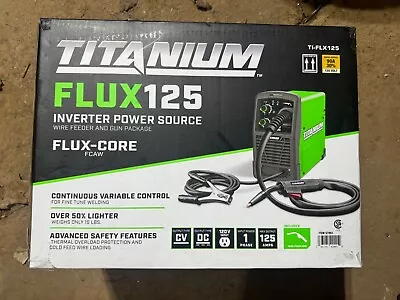 Buy Titanium FLUX125 125A Flux 125 Core Inverter Power Source TI-FLX125 57861 NEW • 149.97$