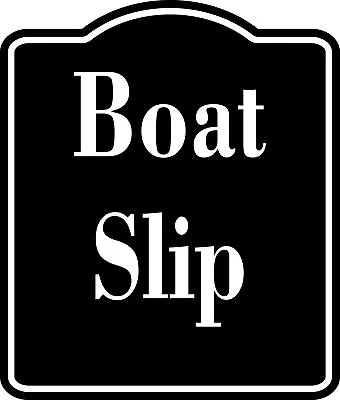Buy Boat Slip BLACK  Aluminum Composite Sign • 21.99$