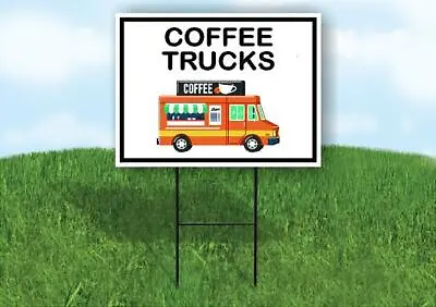 Buy COFFEE TRUCKS BLACK BORDER Yard Sign Road With Stand LAWN SIGN • 26.99$