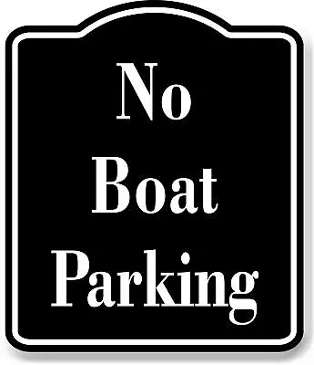 Buy No Boat Parking BLACK Aluminum Composite Sign • 21.99$