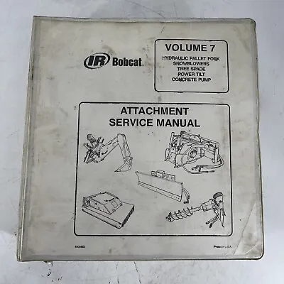 Buy RARE Bobcat Attachment Service Manual Volume 7 Tree Spade/Power Tilt ECT • 62.99$