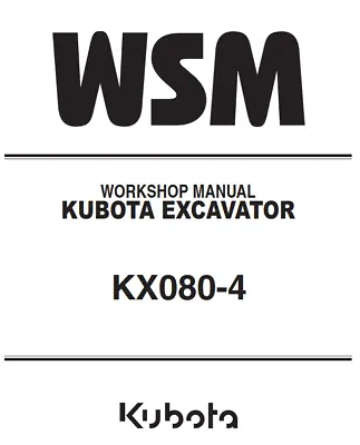 Buy Kubota KX080-4 Workshop Manual • 6$