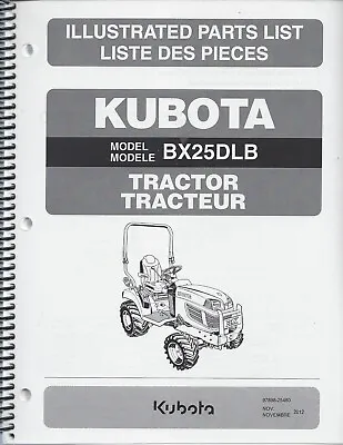 Buy Kubota Tractor Illustrated Parts List For Models Bx25dlb 97898-25480 • 47$
