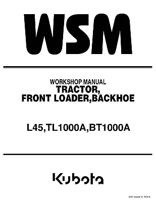 Buy Tractor Front Loader Backhoe Workshop Manual Kubota L45 TL1000 ABT1000A • 39$