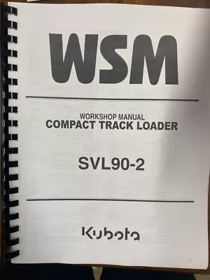 Buy 90-2 Skid Loader Technical Workshop Manual Kubota SVL90-2 Workshop • 59.82$