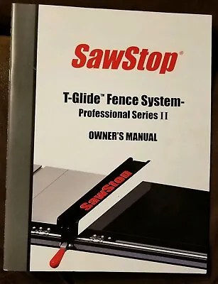 Buy Sawstop T Glide Fence System Professional Series II Owners Manual  • 16$