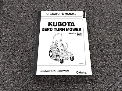 Buy Kubota Z724X Z726X Zero Turn Mower Owner Operator Manual 1BDABEAAP0010 • 209.30$
