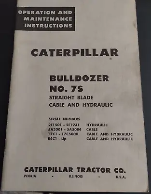Buy Caterpillar Operation & Maintenance Manual No. 7S Bulldozer Straight Blade Cable • 35$