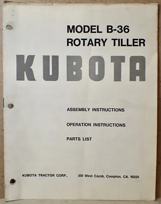 Buy Vtg KUBOTA Model B-36 Rotary Tiller Assembly Operating Instructions & Parts List • 11.18$