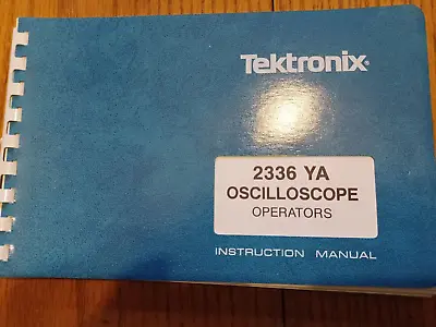 Buy Tektronix 070-5010-00 2336 YA Oscilloscope Operators Instruction Manual • 27.99$