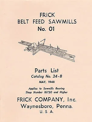 Buy FRICK Sawmills No. 01 PARTS LIST Catalog 24B - New Reprint • 19.98$