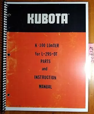 Buy Kubota K-100 Loader For L295DT Tractor Parts & Owner Operator Manual 1/80 • 16.49$